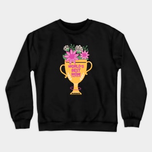 World's Best Mom! Crewneck Sweatshirt